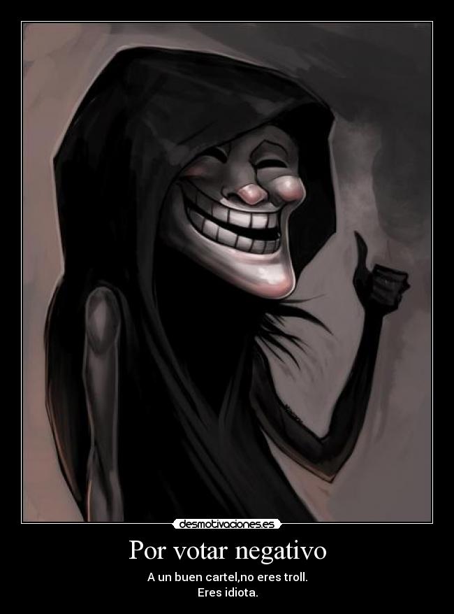 Por votar negativo - 