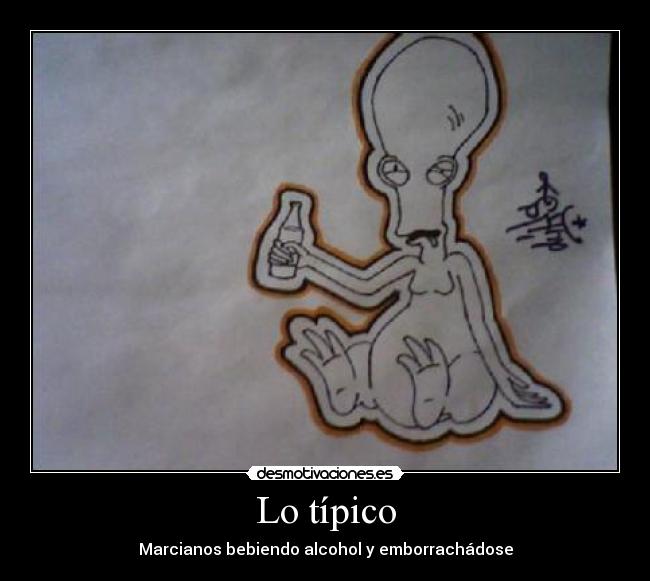 Lo típico - Marcianos bebiendo alcohol y emborrachádose