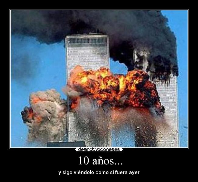 10 años... - y sigo viéndolo como si fuera ayer