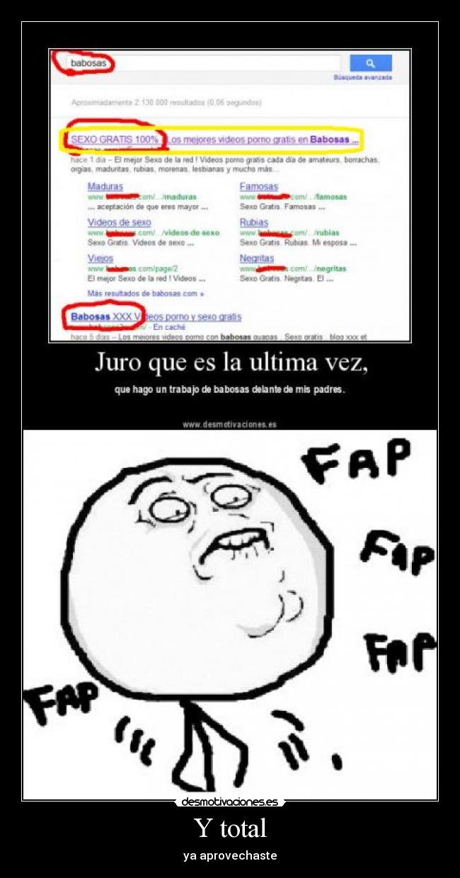 Y total - ya aprovechaste