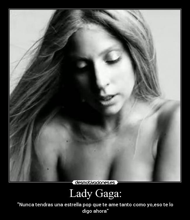 Lady Gaga: - 