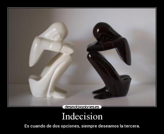 Indecision - 