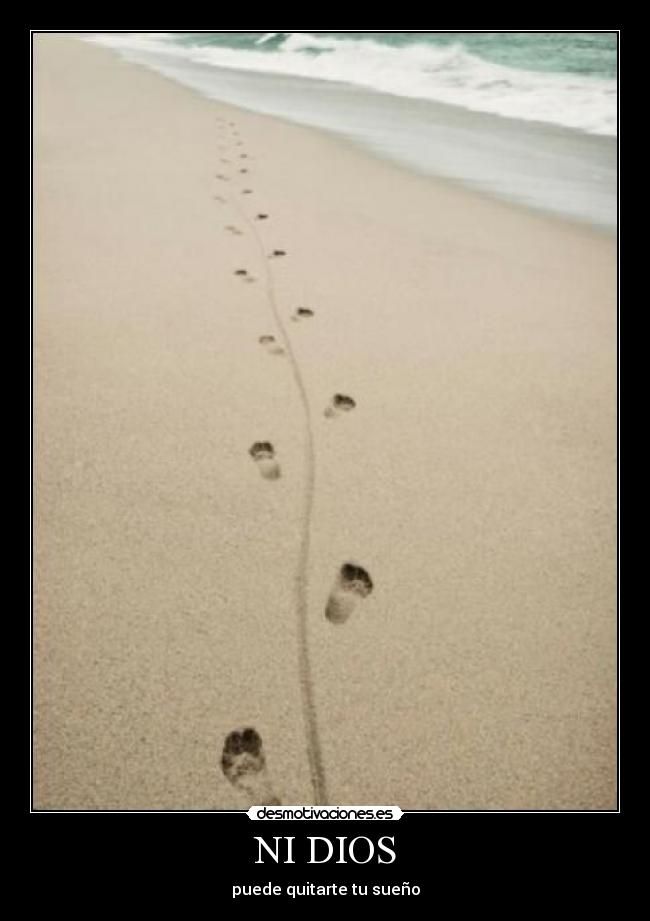 NI DIOS - puede quitarte tu sueño