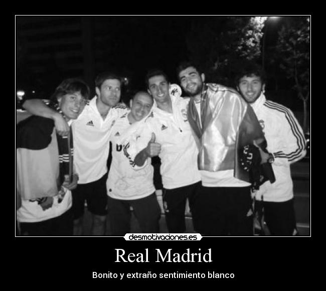 Real Madrid - Bonito y extraño sentimiento blanco