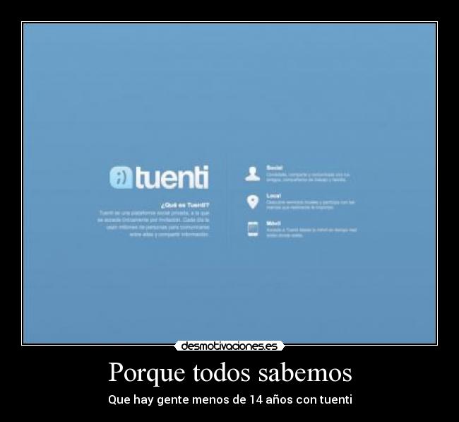 Porque todos sabemos - Que hay gente menos de 14 años con tuenti