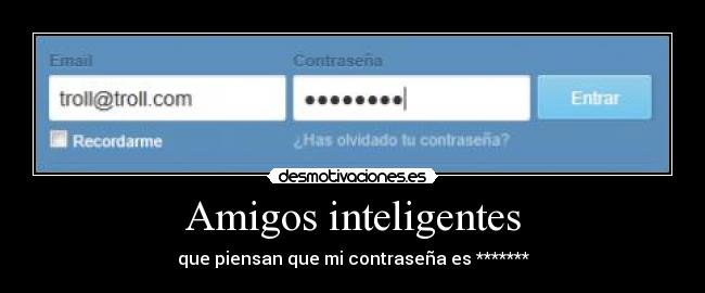carteles amigos contrasenas desmotivaciones