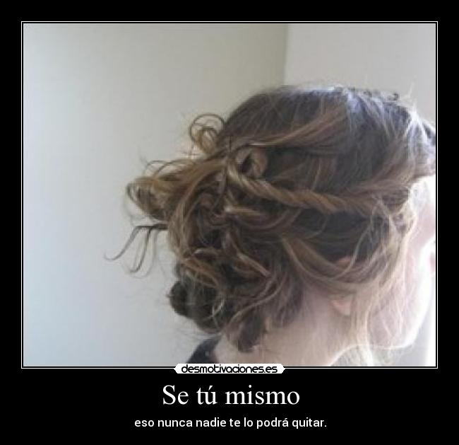 Se tú mismo - 