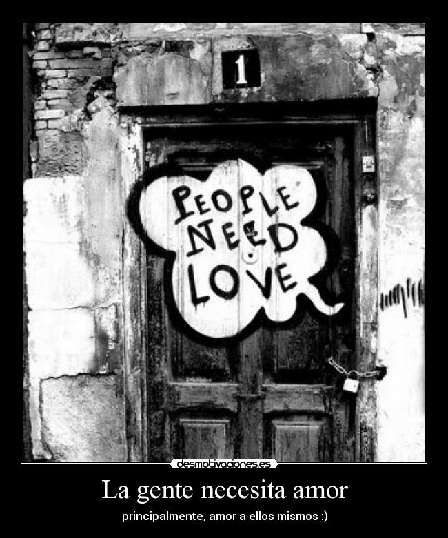 La gente necesita amor -