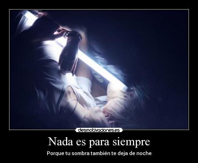 Nada es para siempre - 