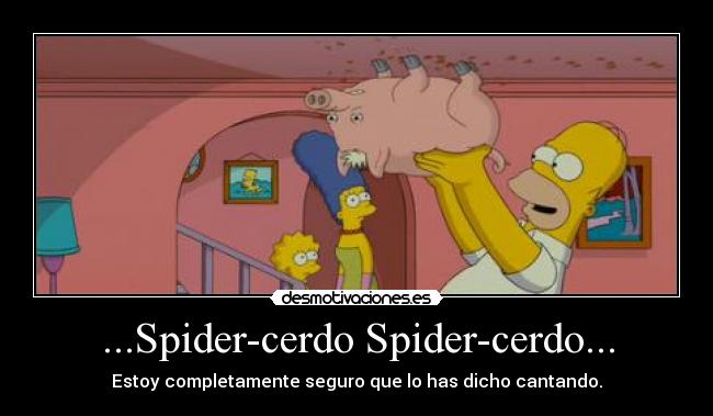 ...Spider-cerdo Spider-cerdo... - 