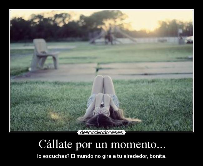 Cállate por un momento... - 