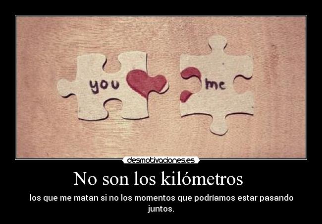 No son los kilómetros -
