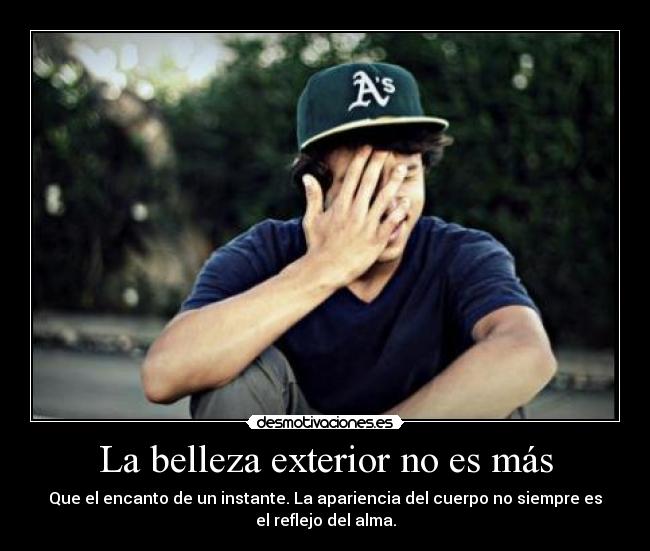 La belleza exterior no es más -