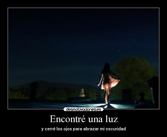 Encontré una luz -
