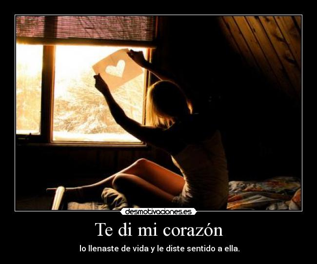 Te di mi corazón -