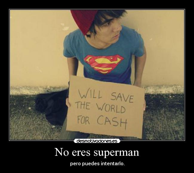 No eres superman - 