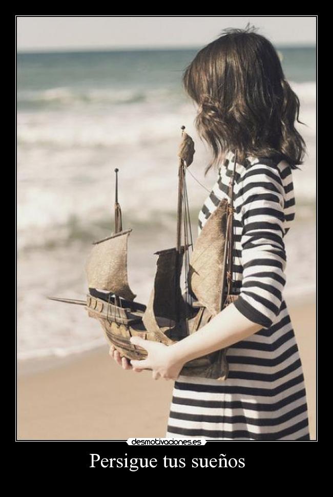 Persigue tus sueños -