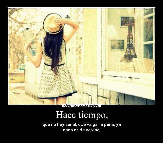 Hace tiempo, -