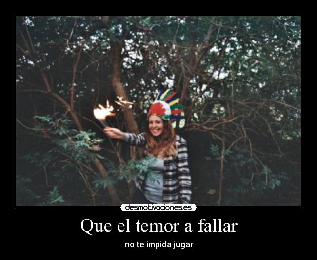 Que el temor a fallar - 