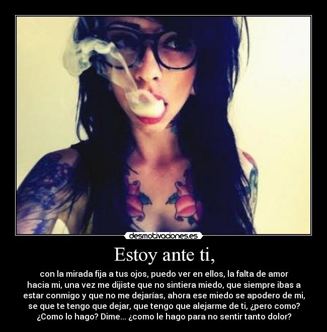 Estoy ante ti, -