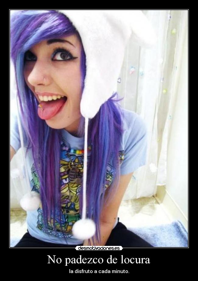 No padezco de locura -