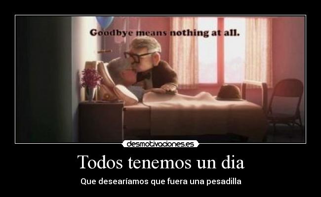 Todos tenemos un dia - 