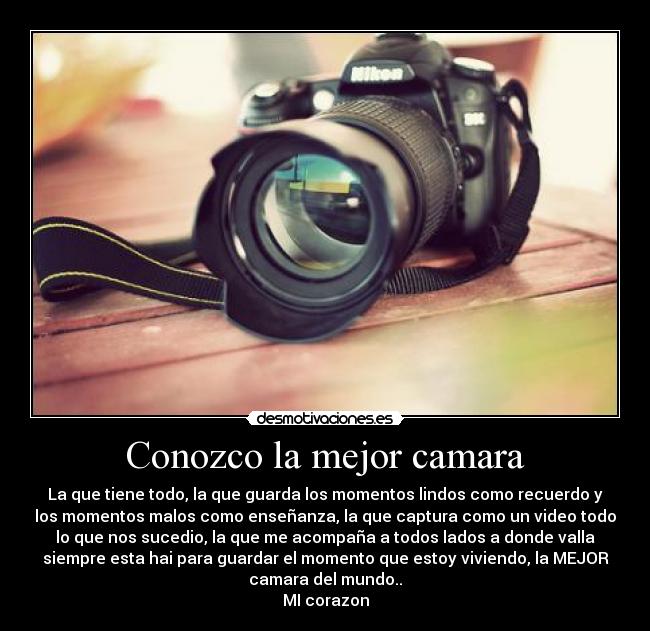 Conozco la mejor camara -
