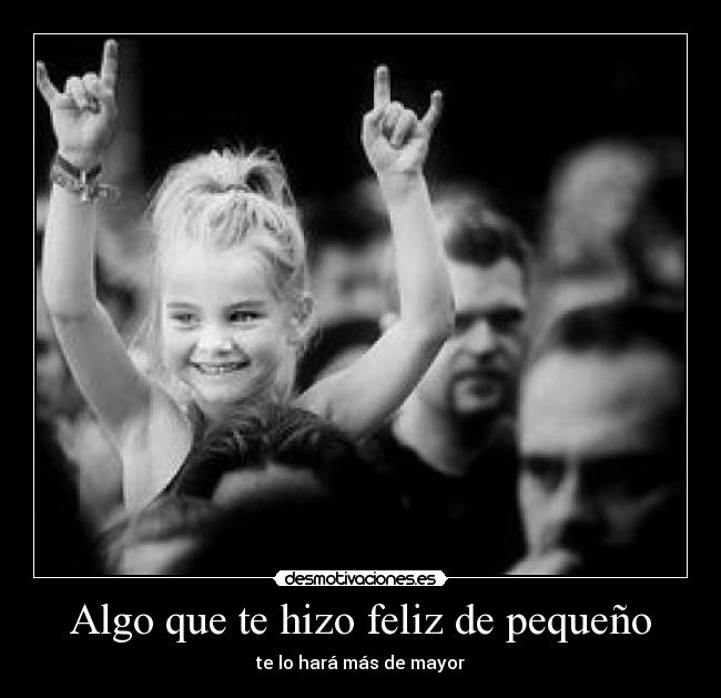 Algo que te hizo feliz de pequeño - 