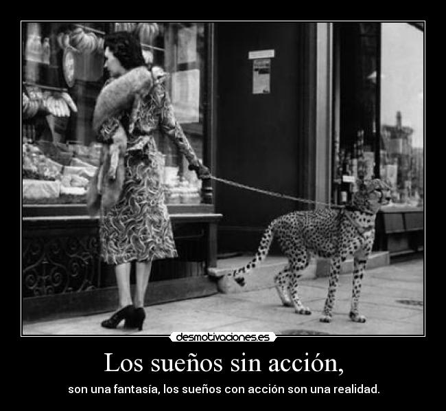 Los sueños sin acción, -