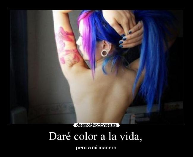 carteles vida dificil tener pelo azulpero quieroooooooooooo - desmotivaciones