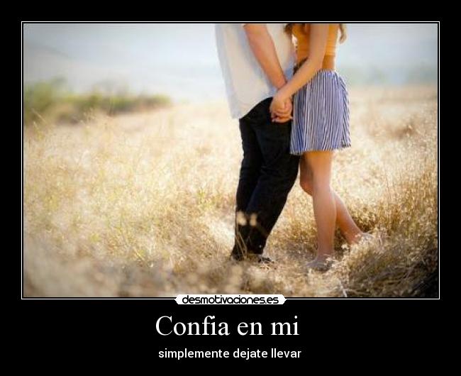 Imagenes Amor Confia En Mi | confia en mi desmotivaciones Imagenes Amor Confia En Mi | confia en mi desmotivaciones
