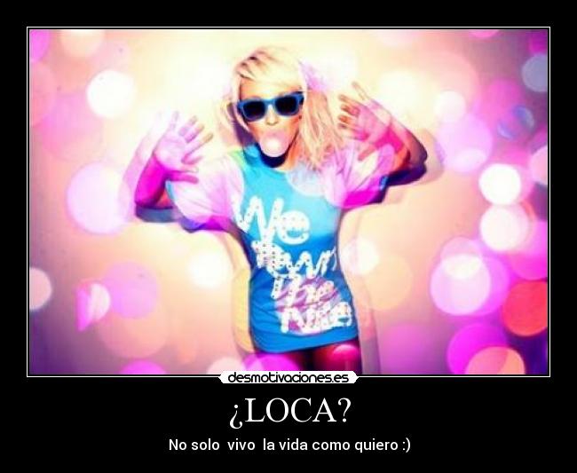 ¿LOCA? - 