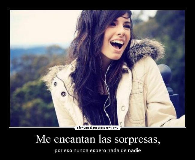 Me encantan las sorpresas, - 