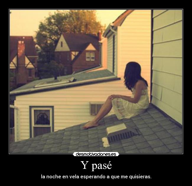 Y pasé - 