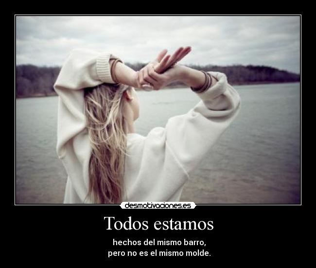 carteles todos barro molde desmotivaciones