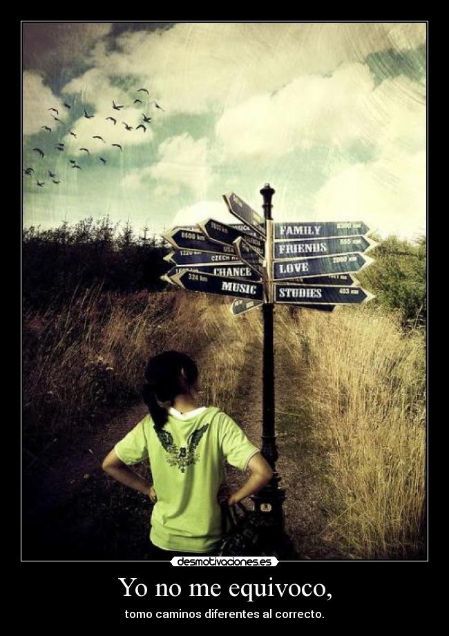 Yo no me equivoco, -