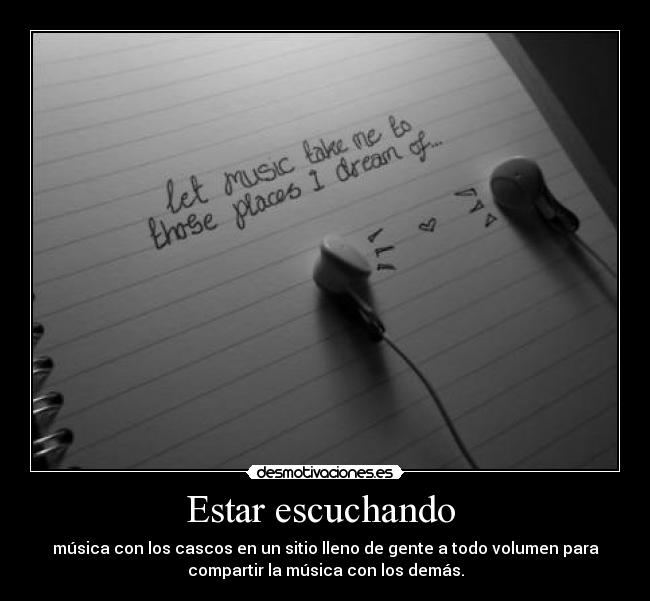 Estar escuchando -