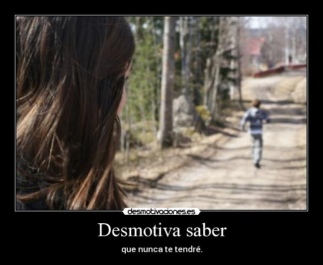 Desmotiva saber - 