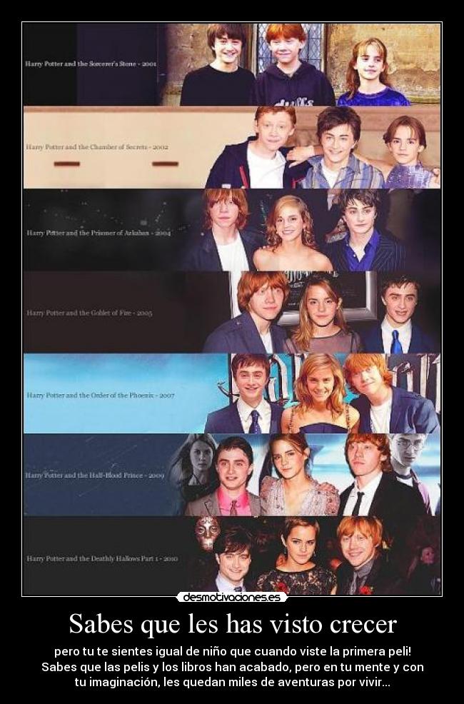 Sabes que les has visto crecer - 