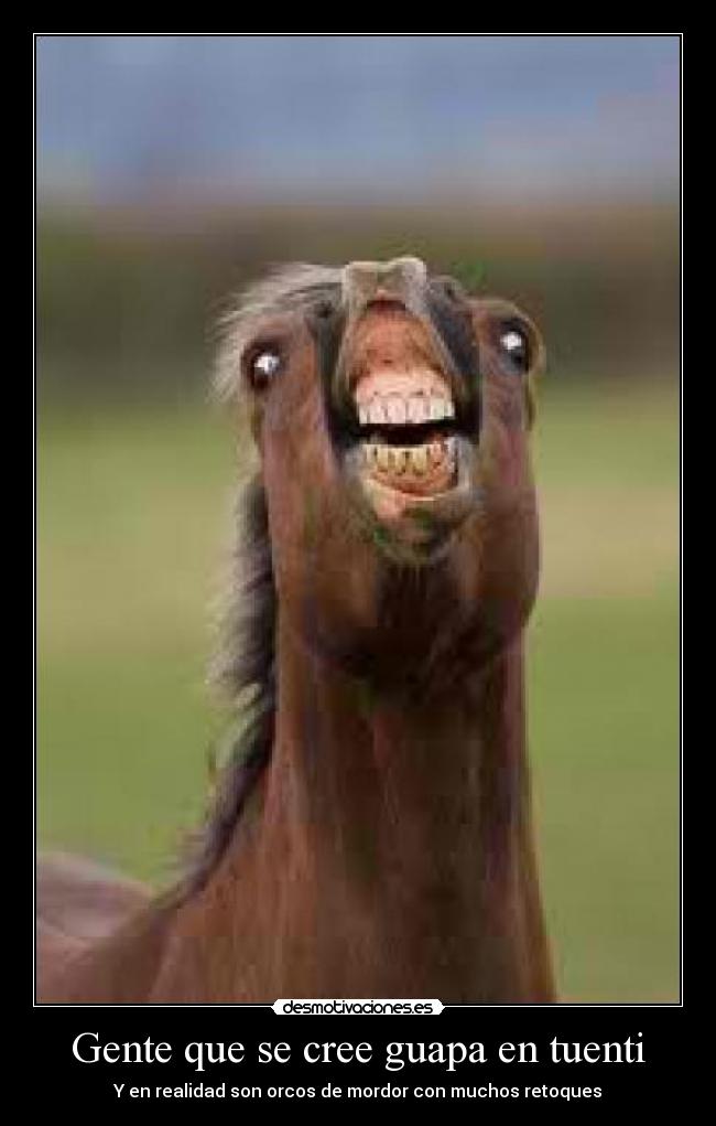 Gente que se cree guapa en tuenti - Y en realidad son orcos de mordor con muchos retoques