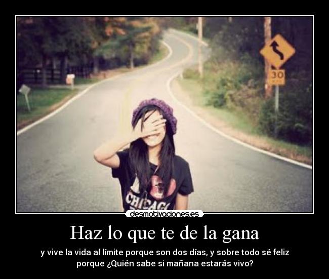 Haz lo que te de la gana - 