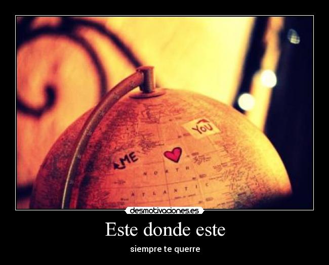 Este donde este - 