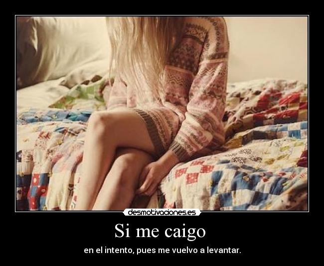 Si me caigo -