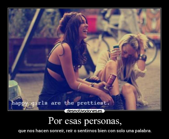 Por esas personas, - 