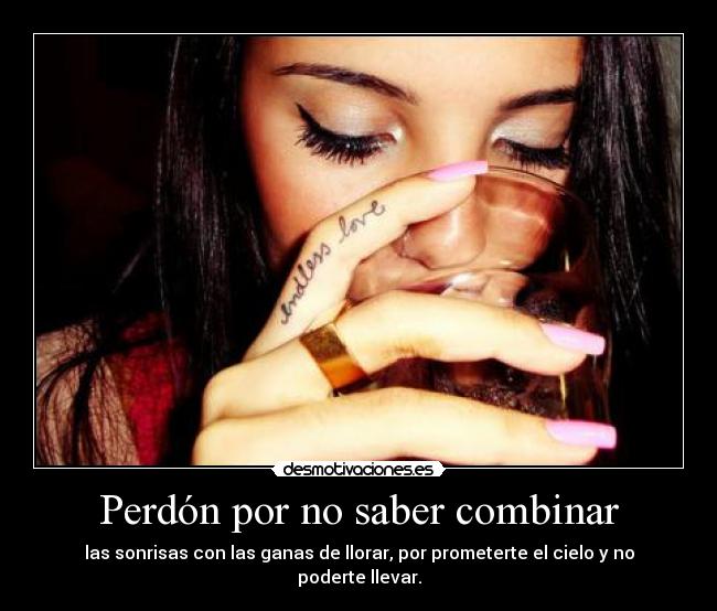 Perdón por no saber combinar - 