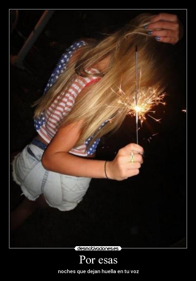 Por esas - noches que dejan huella en tu voz