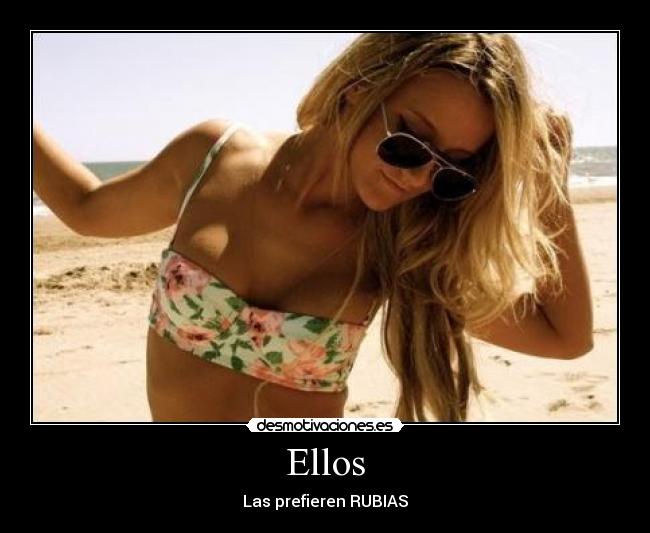 carteles ellos las prefieren rubias desmotivaciones