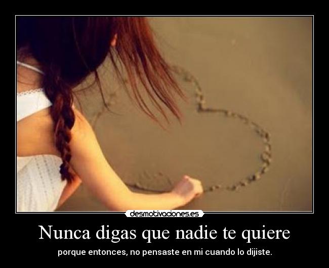 Nunca digas que nadie te quiere -
