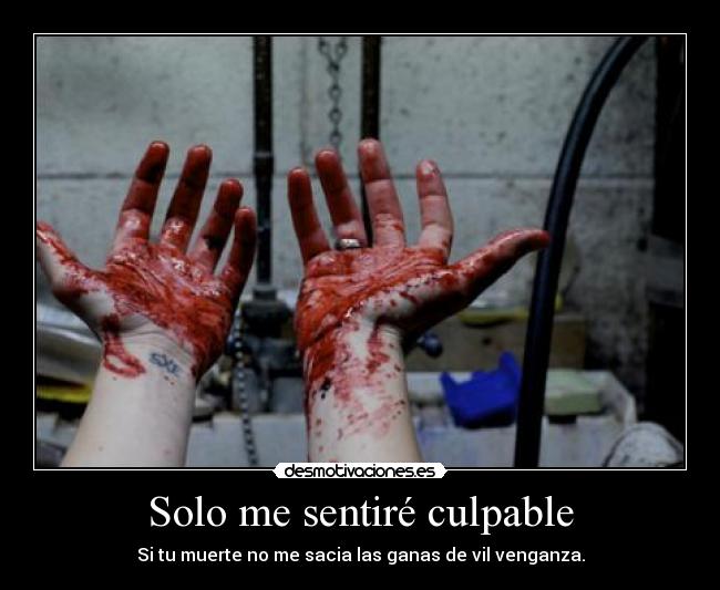 Solo me sentiré culpable - 