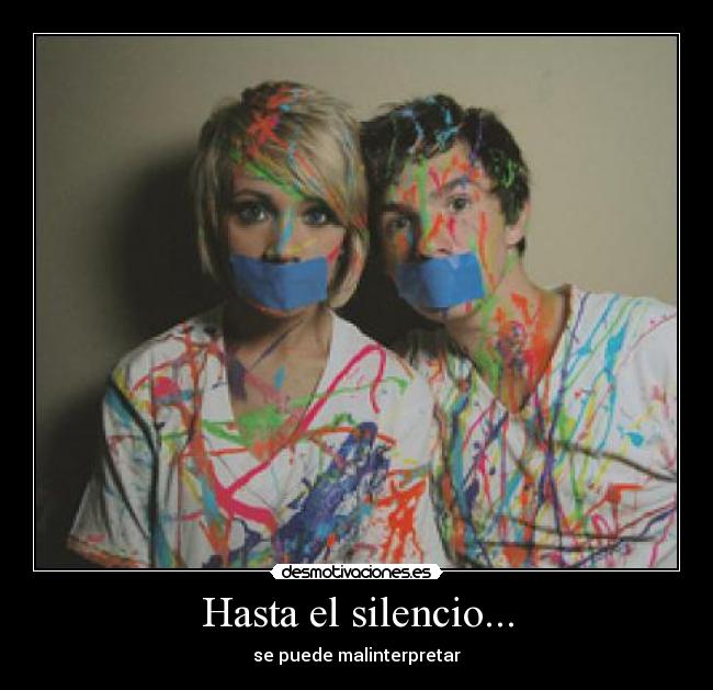 Hasta el silencio... - se puede malinterpretar